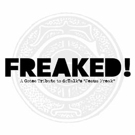 Album cover of Freaked! - A Gotee Tribute to Dctalk's Jesus Freak