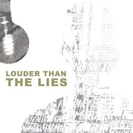 Album cover of Louder Than The Lies