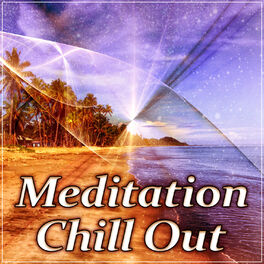 Album cover of Meditation Chill Out – Yoga Music, Chill Out for Mediation Lounge Ambient, Relaxation, Buddha Soul, Sunset Meditation