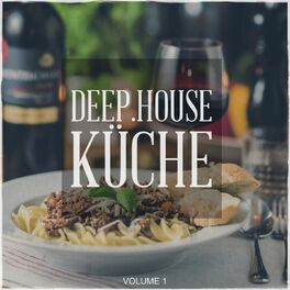 Album cover of Deep House Kueche, Vol. 1 (Tunes, Fresh Out Of The Deep House Kitchen)