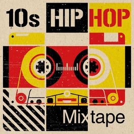 Album cover of 10s Hip Hop Mixtape