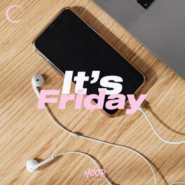 Album cover of It's Friday: Enjoy the Weekend with the Best Music by Hoop Records