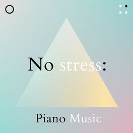 Album cover of No Stress: Piano Music