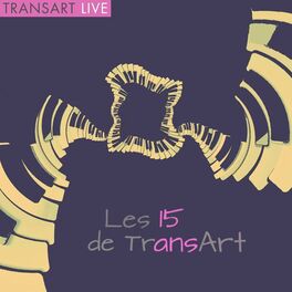 Album cover of Les 15 ans de Transart