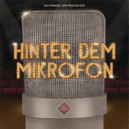 Album cover of Hinter dem Mikrofon - DAS PODCAST UFO Musical