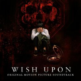 Album cover of Wish Upon (Original Motion Picture Soundtrack)