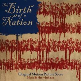 Album cover of The Birth of a Nation: Original Motion Picture Score