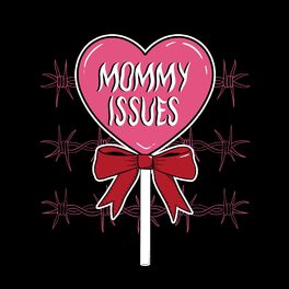 Album cover of Mommy Issues