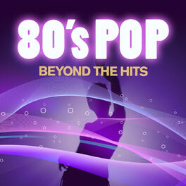 Album cover of 80's Pop Beyond the Hits