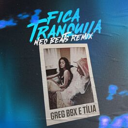 Album cover of Fica Tranquila (Neo Beats Remix)