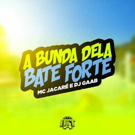 Album cover of A Bunda Dela Bate Forte
