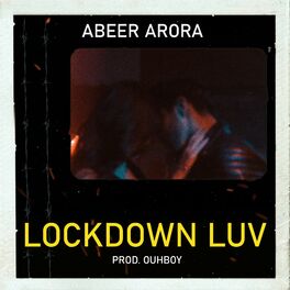 Abeer Arora Lockdown Luv Lyrics And Songs Deezer