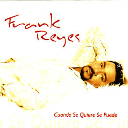 Frank Reyes : albums, chansons, playlists | écouter sur Deezer