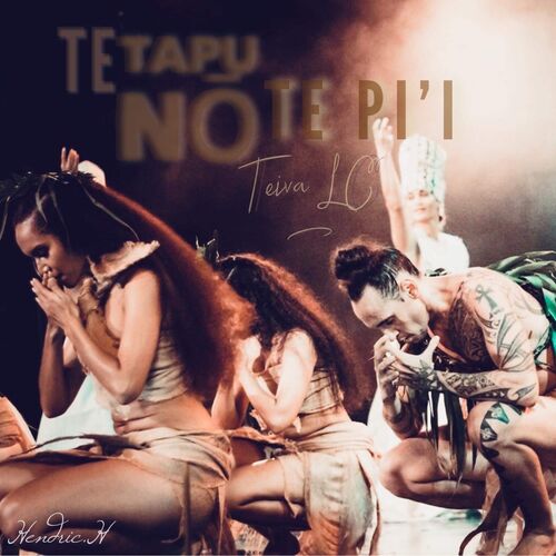 Teiva LC - Te Tapu No Te Pi'i: letras y canciones | Escúchalas en Deezer