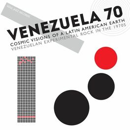 Album cover of Soul Jazz Records Presents Venezuela 70: Cosmic Visions of a Latin American Earth: Venezuelan Experimental Rock in the 1970S