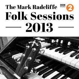 Album cover of The Mark Radcliffe Folk Sessions 2013