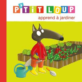 Album cover of P'tit Loup apprend à jardiner