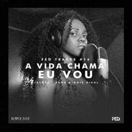 Album cover of Fed Tracks #16 - A Vida Chama Eu Vou