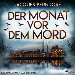 Album cover of Der Monat vor dem Mord (Kriminalroman aus der Eifel) (Der Monat vor dem Mord)