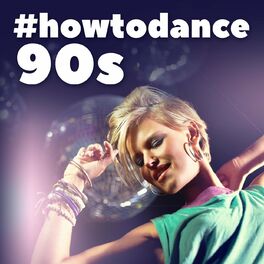 Album cover of #howtodance 90s