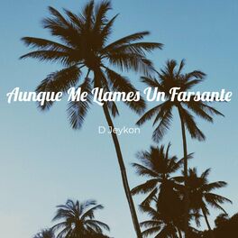 Album cover of Aunque Me Llames Un Farsante