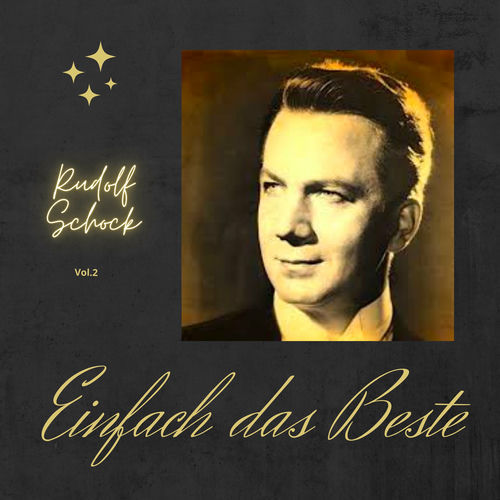 Rudolf Schock - Rudolf Schock; Einfach das beste, Vol. 2: lyrics en ...