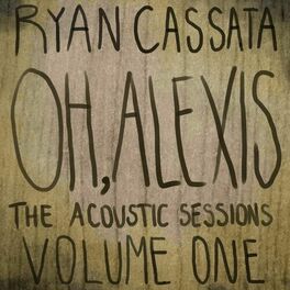 Album cover of Oh, Alexis: Acoustic Sessions, Vol. 1