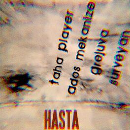 Album cover of Hasta (feat. Ados, Grejuva & Sürveyan)