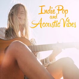 Album cover of Indie Pop and Acoustic Vibes