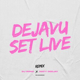 Album cover of Dejavu Set Live (Remix)