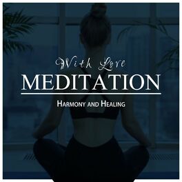 Album cover of With Love: Meditation, Harmony and Healing (Higher Energy Meditation Music)