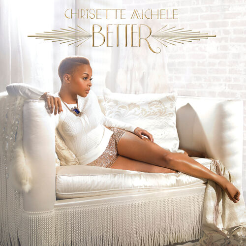 Chrisette Michele Better lyrics and songs Deezer