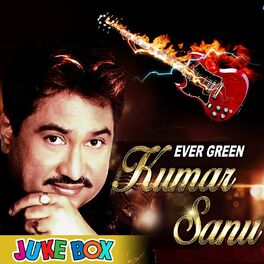 Album cover of Ever Green Kumar Sanu