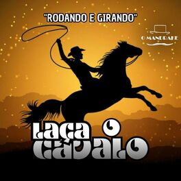 Album cover of Laça O Cavalo (Rodando e Girando)