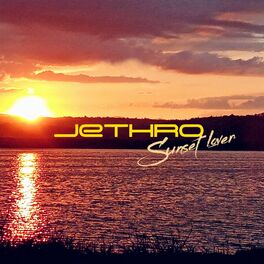 Jethro Sunset Lover Lyrics And Songs Deezer