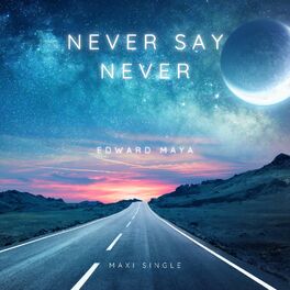 Album cover of Never Say Never (Maxi Single)