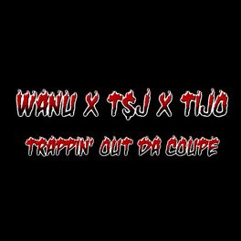 Album cover of Trappin' Out Da Coupe (feat. TSJ & Tijo)