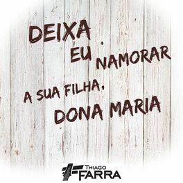 Album cover of Deixa Eu Namorar a Sua Filha Dona Maria