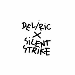 Album cover of Deliric X Silent Strike
