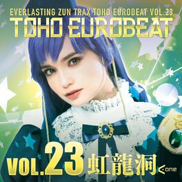 A-One - TOHO EUROBEAT VOL.22 神霊廟: lyrics and songs | Deezer