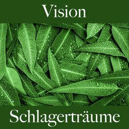 Album cover of Vision: Schlagerträume - Die Beste Musik