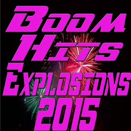 Album cover of Boom Hits Explosions 2015