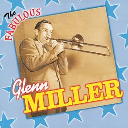 Album cover of The Fabulous Glenn Miller and His Orchestra
