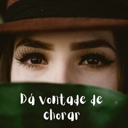 Album cover of Dá Vontade de Chorar
