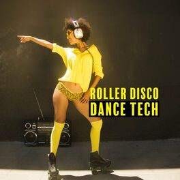 Album cover of Roller Disco Dance Tech