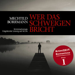 Album cover of Mechtild Borrmann - Wer Das Schweigen Bricht (MP3 Album)