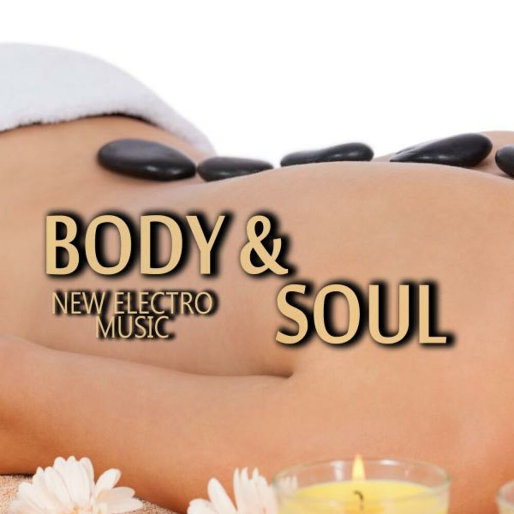 Your body your soul. Body and Soul. V/A "body & Soul". Body and Soul Ростов на Дону. Body and Soul текст.