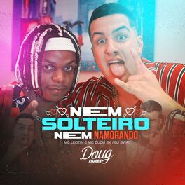 Album cover of Nem Solteiro, Nem Namorando
