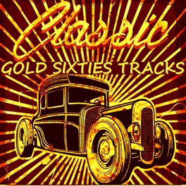 Album cover of Classic Gold Sixties Tracks