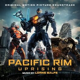 Album cover of Pacific Rim Uprising (Original Motion Picture Soundtrack)